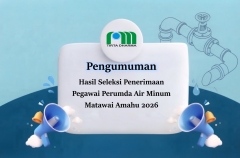 Pengumuman Hasil Seleksi Penerimaan Pegawai Perumda air minum matawai amahu 2026